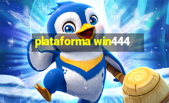 plataforma win444