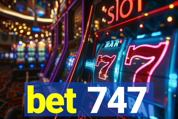 bet 747