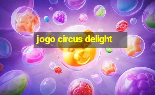 jogo circus delight