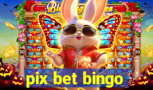 pix bet bingo