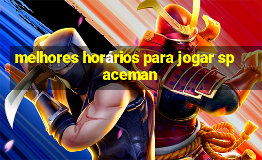 melhores horários para jogar spaceman