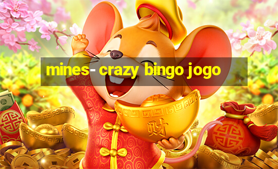 mines- crazy bingo jogo