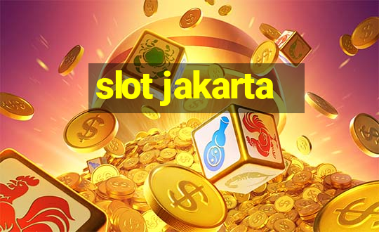 slot jakarta