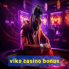 viks casino bonus