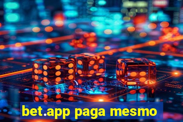 bet.app paga mesmo