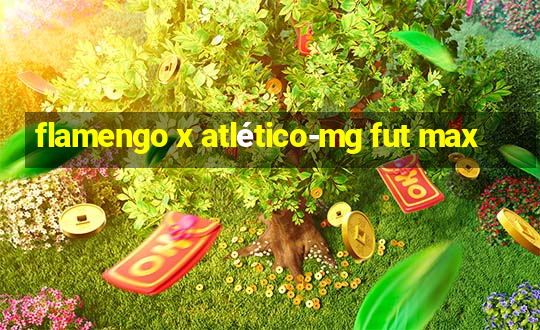 flamengo x atlético-mg fut max