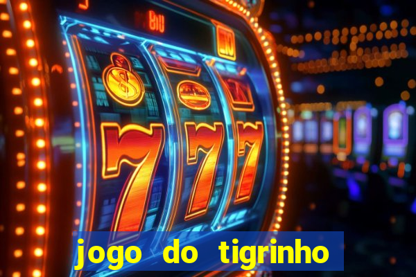 jogo do tigrinho é real