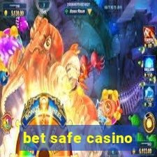 bet safe casino