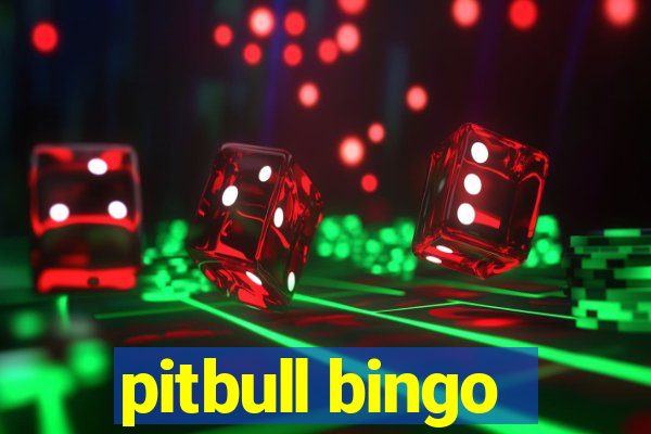 pitbull bingo