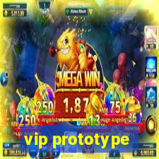 vip prototype