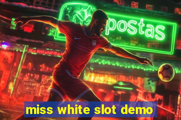 miss white slot demo