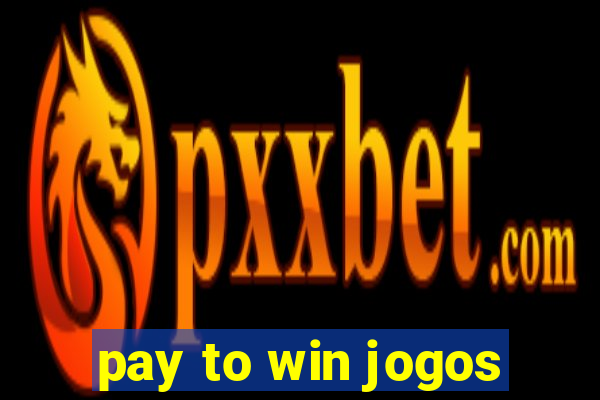 pay to win jogos