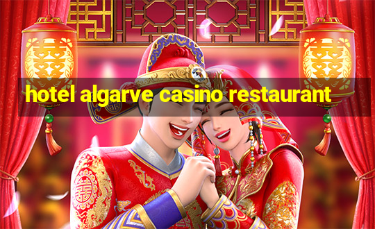 hotel algarve casino restaurant