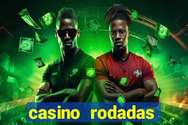 casino rodadas grátis no cadastro sem deposito