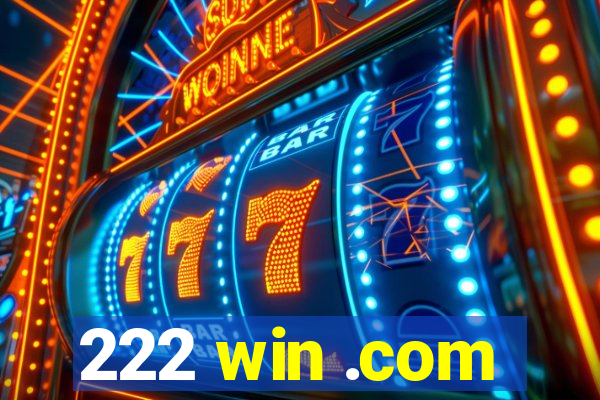 222 win .com