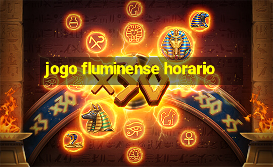 jogo fluminense horario