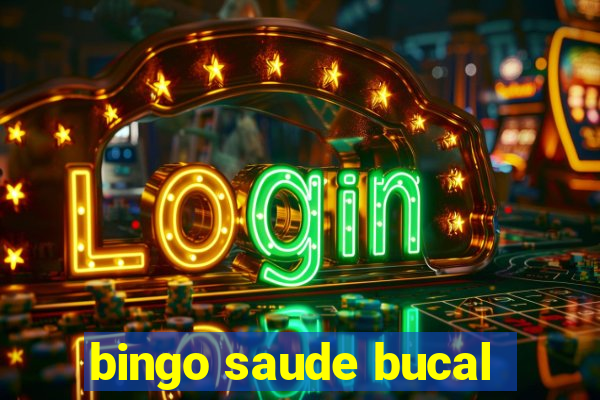 bingo saude bucal