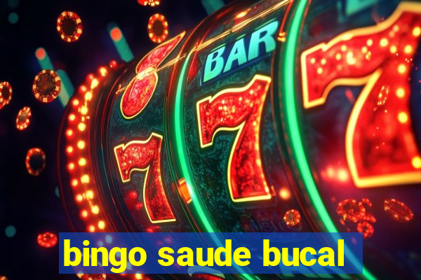 bingo saude bucal