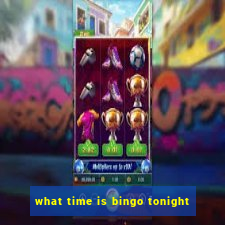 what time is bingo tonight