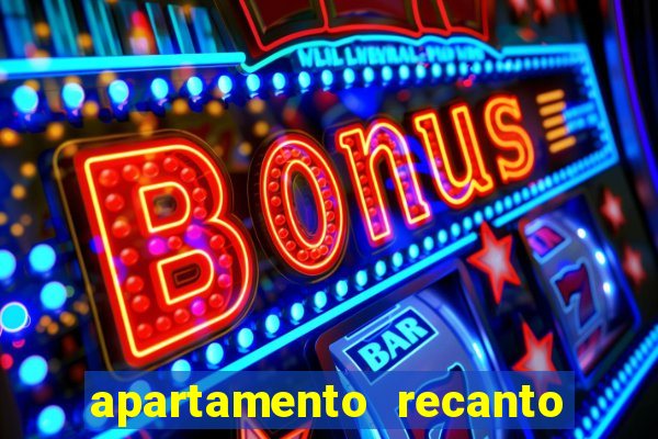 apartamento recanto da fortuna