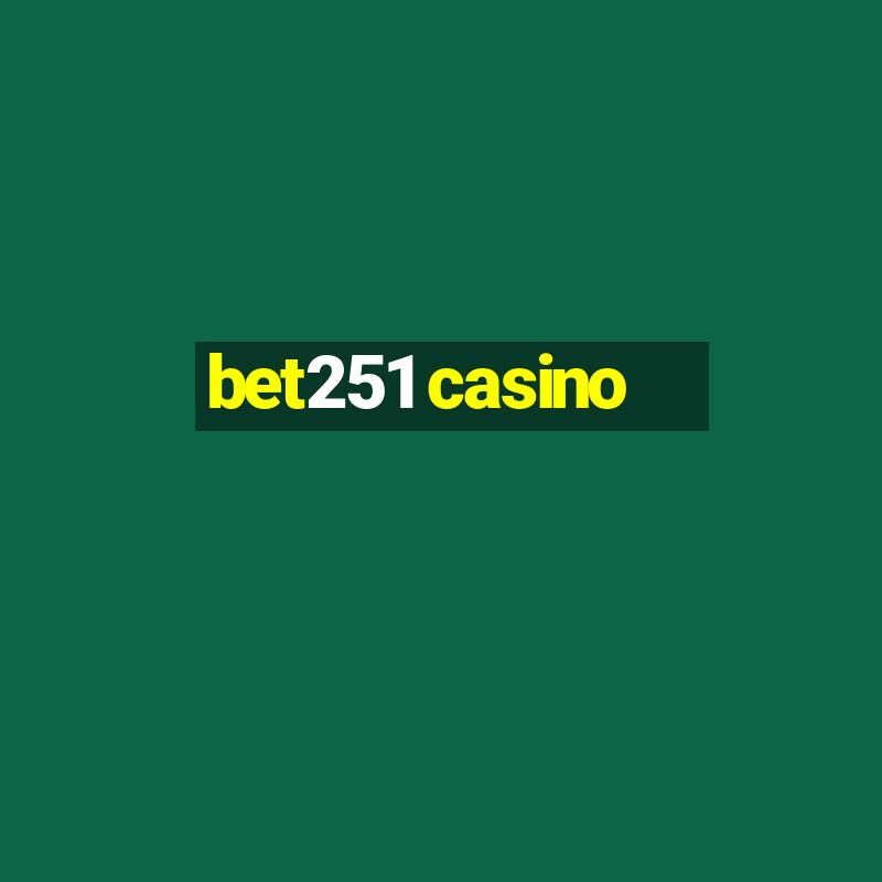 bet251 casino