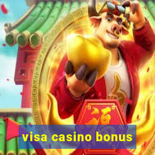 visa casino bonus