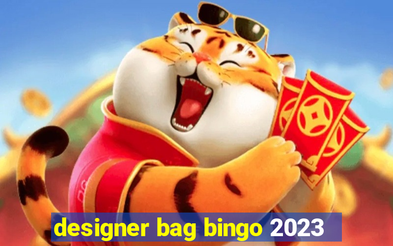 designer bag bingo 2023