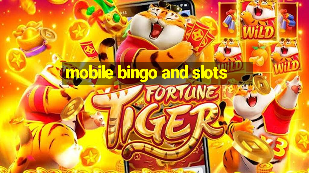 mobile bingo and slots