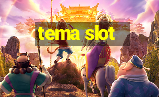 tema slot