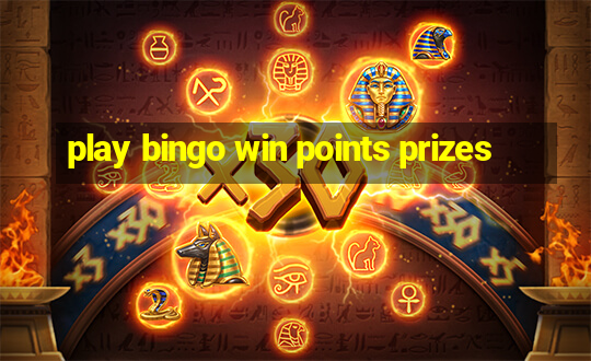 play bingo win points prizes