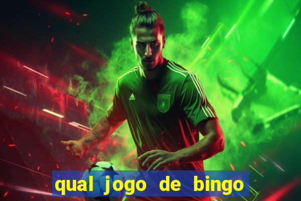 qual jogo de bingo que ganha dinheiro de verdade