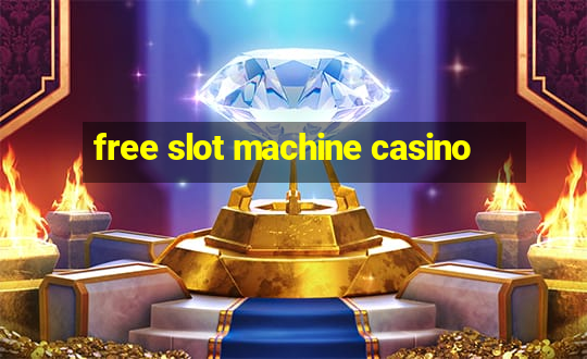 free slot machine casino