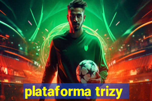 plataforma trizy