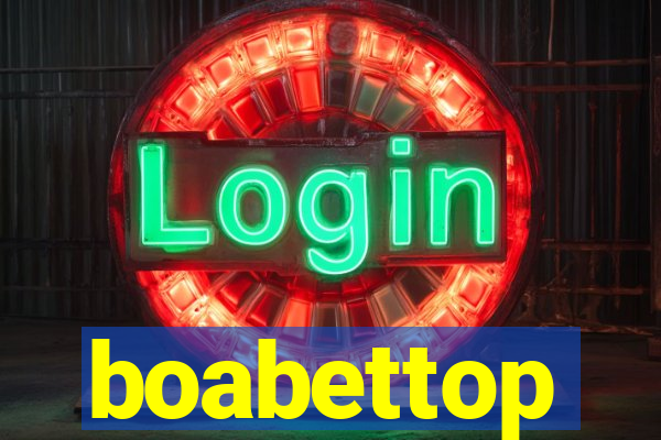 boabettop