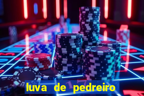 luva de pedreiro jogo de aposta