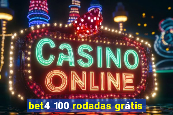 bet4 100 rodadas grátis