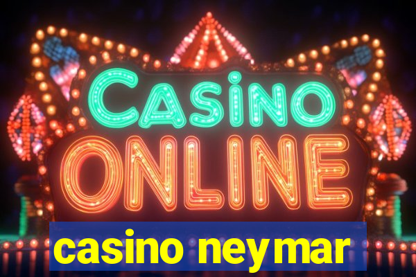 casino neymar