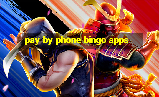 pay by phone bingo apps