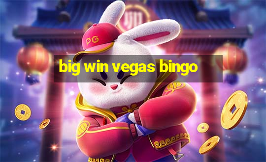 big win vegas bingo