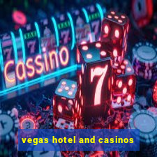 vegas hotel and casinos