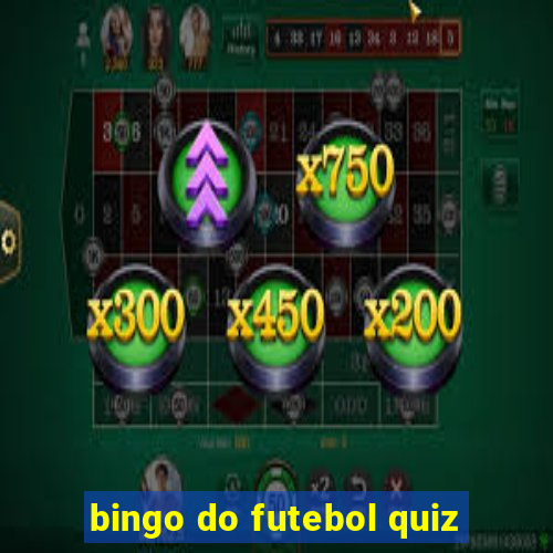 bingo do futebol quiz