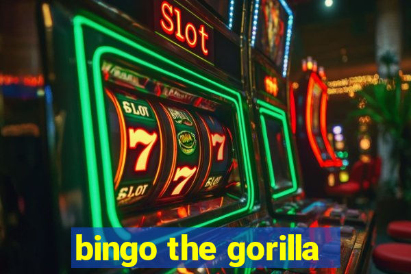 bingo the gorilla