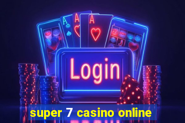 super 7 casino online