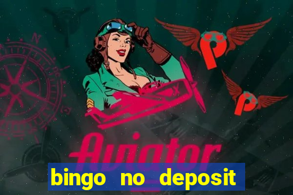 bingo no deposit win real money