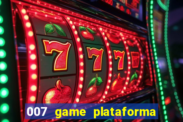 007 game plataforma de jogos