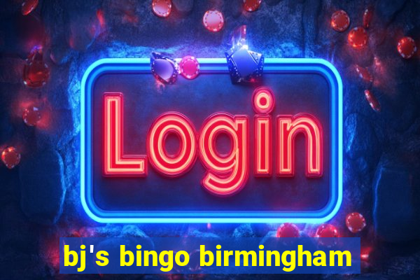 bj's bingo birmingham