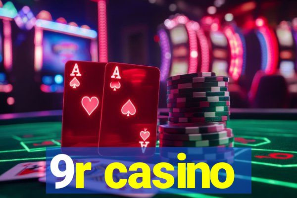 9r casino