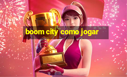 boom city como jogar