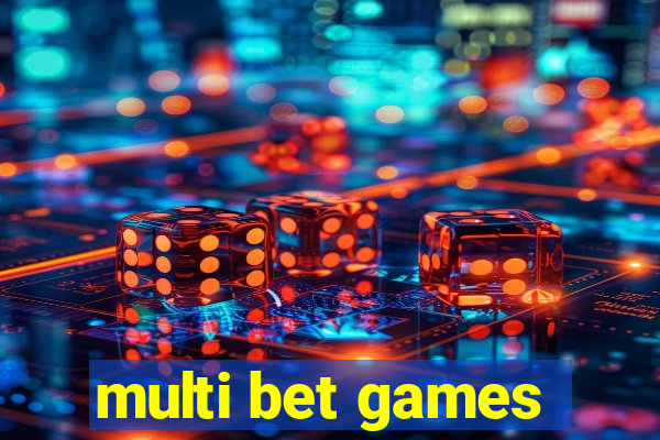 multi bet games