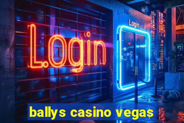 ballys casino vegas